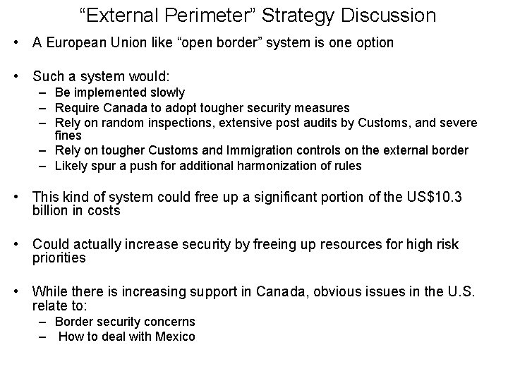 “External Perimeter” Strategy Discussion • A European Union like “open border” system is one