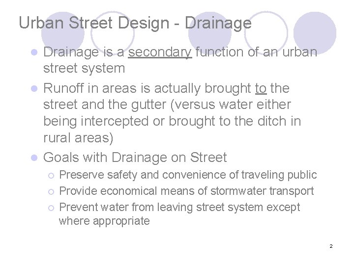 Urban Street Design - Drainage is a secondary function of an urban street system