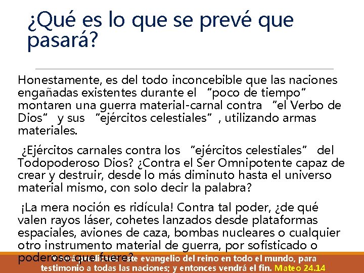 ¿Qué es lo que se prevé que pasará? Honestamente, es del todo inconcebible que