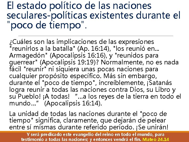 El estado político de las naciones seculares-políticas existentes durante el "poco de tiempo". ¿Cuáles