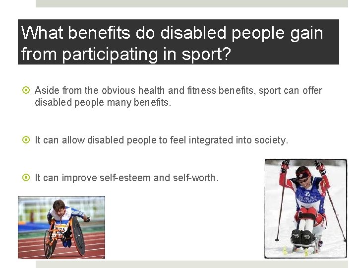 What benefits do disabled people gain from participating in sport? Aside from the obvious