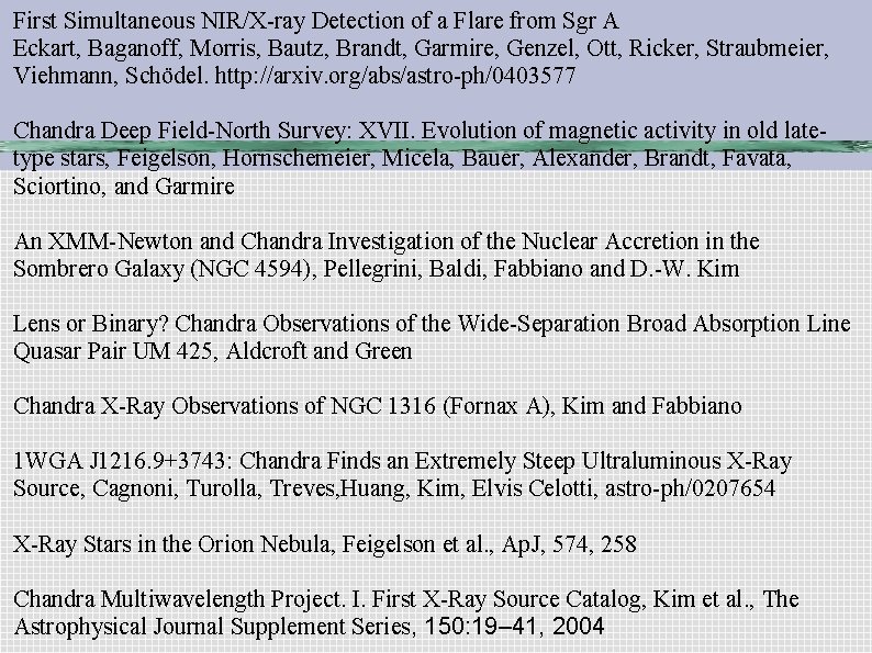 First Simultaneous NIR/X-ray Detection of a Flare from Sgr A Eckart, Baganoff, Morris, Bautz,