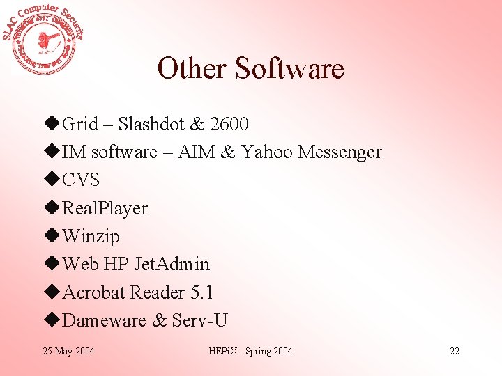 Other Software u. Grid – Slashdot & 2600 u. IM software – AIM &