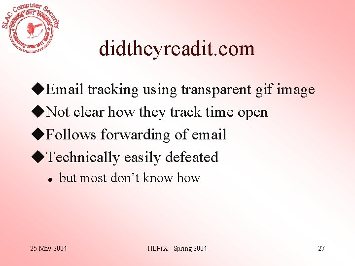 didtheyreadit. com u. Email tracking using transparent gif image u. Not clear how they