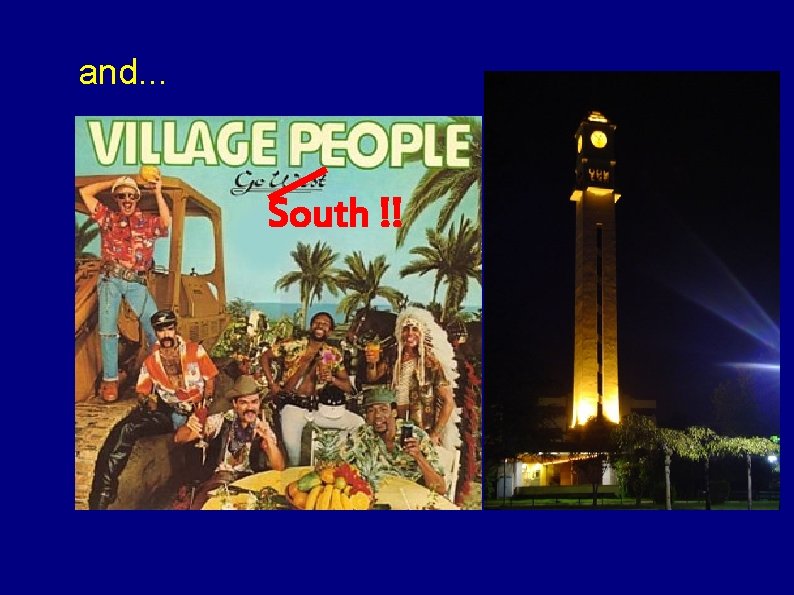 and. . . South !! 