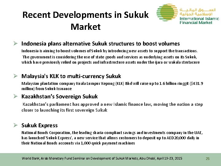 Recent Developments in Sukuk Market Ø Indonesia plans alternative Sukuk structures to boost volumes