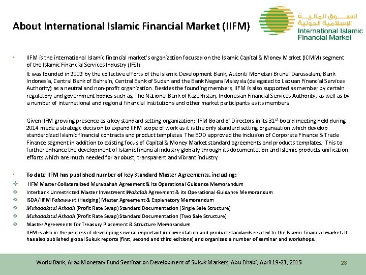 About International Islamic Financial Market (IIFM) • IIFM is the international Islamic financial market’s