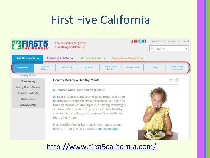 First Five California http: //www. first 5 california. com/ 
