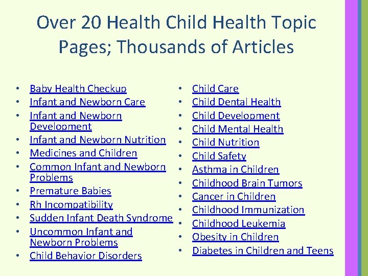 Over 20 Health Child Health Topic Pages; Thousands of Articles • Baby Health Checkup