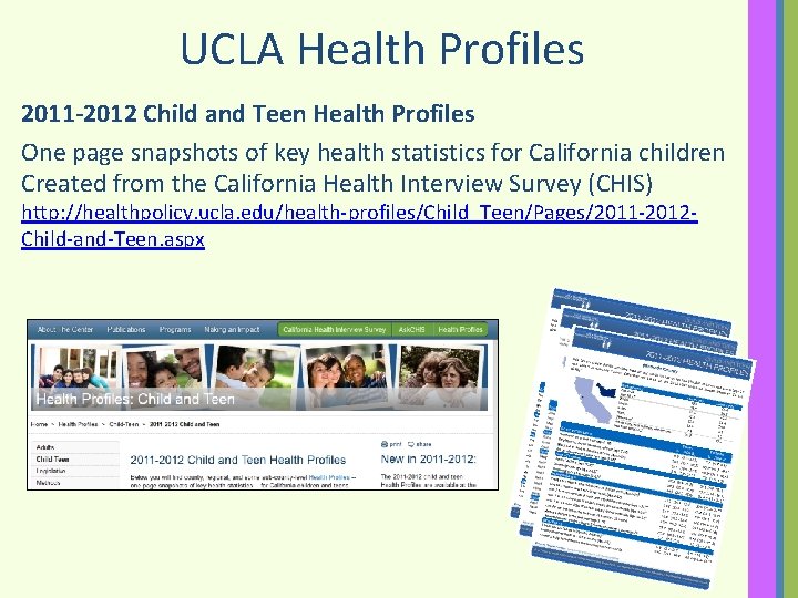UCLA Health Profiles 2011 -2012 Child and Teen Health Profiles One page snapshots of