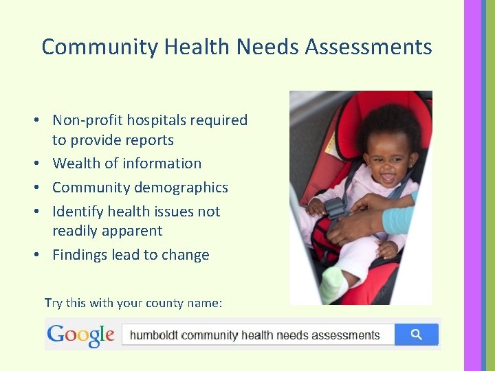 Community Health Needs Assessments • Non-profit hospitals required to provide reports • Wealth of