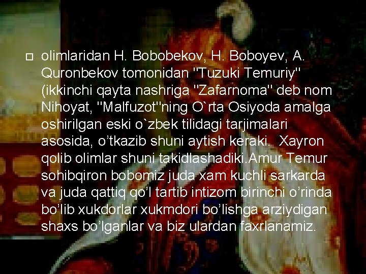  olimlaridan H. Bobobekov, H. Boboyev, A. Quronbekov tomonidan "Tuzuki Temuriy" (ikkinchi qayta nashriga
