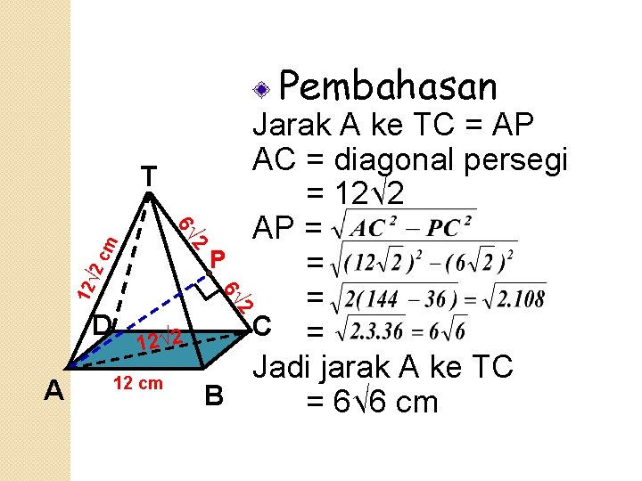 Pembahasan T 2 A 6√ 12 √ 2 c 2 m 6√ D Jarak