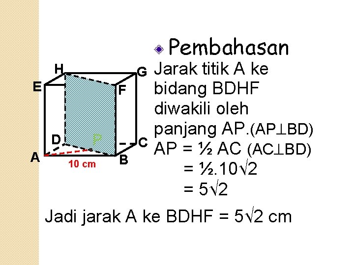 Pembahasan H G E F D A P 10 cm C B Jarak titik