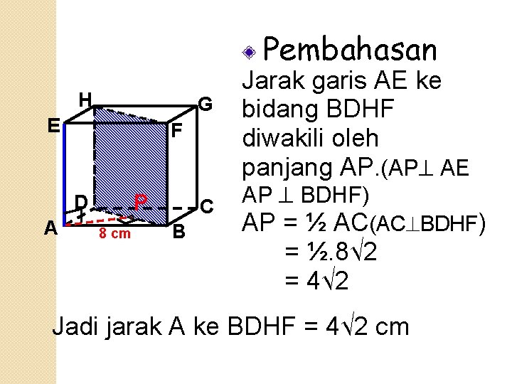 Pembahasan H G E F P D A 8 cm C B Jarak garis