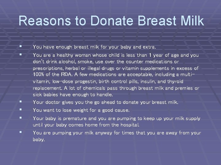 Reasons to Donate Breast Milk § § § You have enough breast milk for