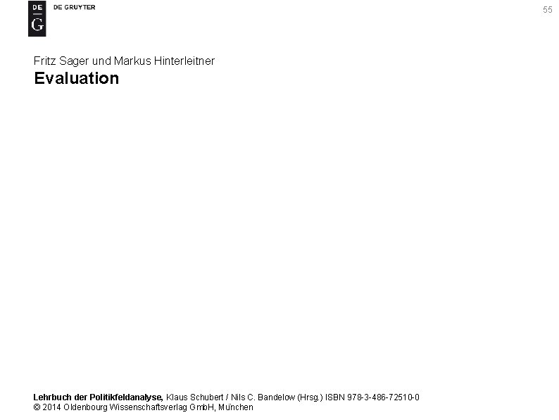 55 Fritz Sager und Markus Hinterleitner Evaluation Lehrbuch der Politikfeldanalyse, Klaus Schubert / Nils