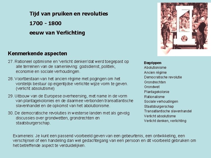 Tijd van pruiken en revoluties 1700 - 1800 eeuw van Verlichting Kenmerkende aspecten 27.