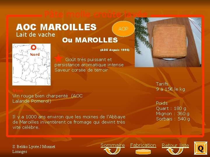 Pâte molle croûte lavée AOC MAROILLES AOP Lait de vache Ou MAROLLES (AOC depuis