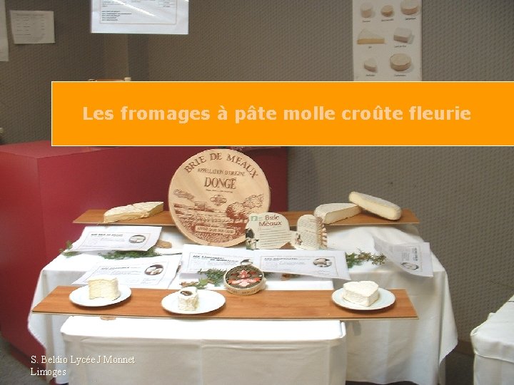 Les fromages à pâte molle croûte fleurie S. Beldio Lycée J Monnet Limoges 