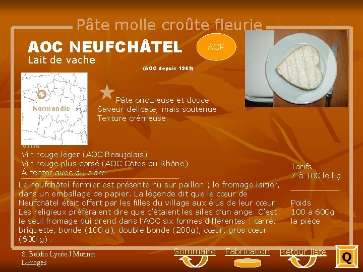 Pâte molle croûte fleurie AOP AOC NEUFCH TEL Lait de vache Normandie (AOC depuis