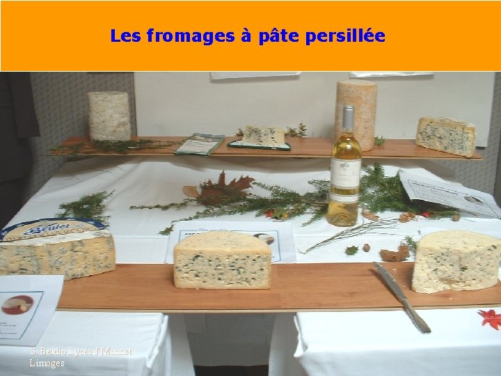 Les fromages à pâte persillée S. Beldio Lycée J Monnet Limoges 