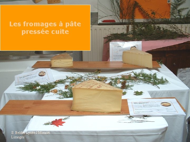 Les fromages à pâte pressée cuite S. Beldio Lycée J Monnet Limoges 