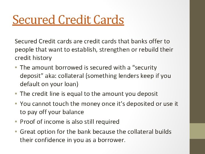 Secured Credit Cards Secured Credit cards are credit cards that banks offer to people