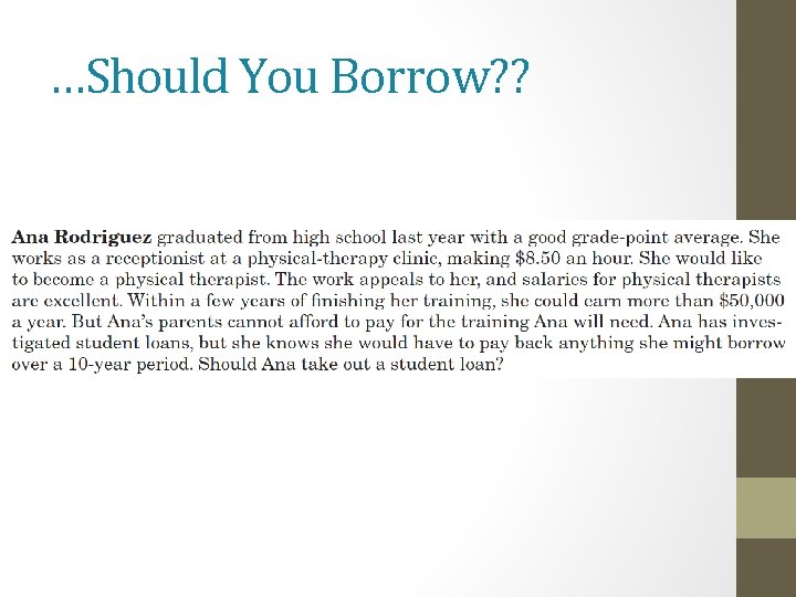 …Should You Borrow? ? 