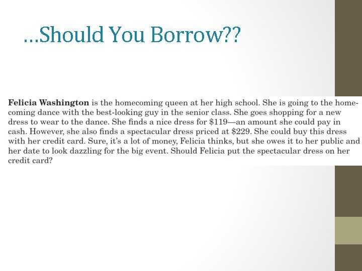 …Should You Borrow? ? 