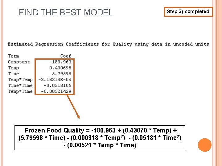 FIND THE BEST MODEL Step 3) completed Frozen Food Quality = -180. 963 +