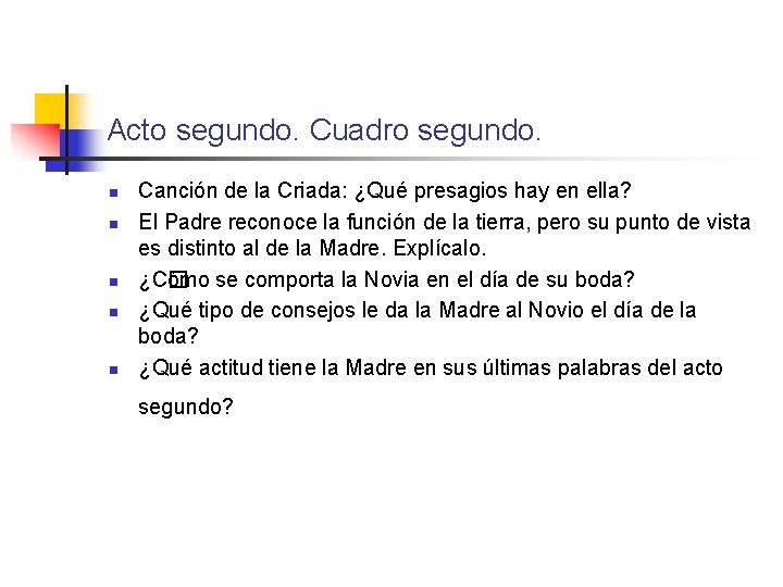 Acto segundo. Cuadro segundo. n n n Canción de la Criada: ¿Qué presagios hay Acto segundo. Cuadro segundo. n n n Canción de la Criada: ¿Qué presagios hay