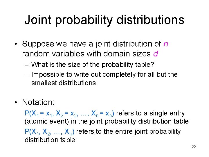 Joint probability distributions • Suppose we have a joint distribution of n random variables