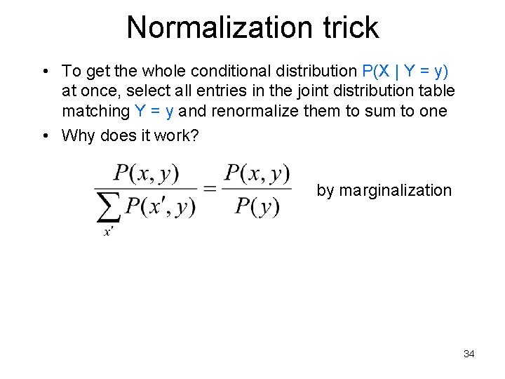 Normalization trick • To get the whole conditional distribution P(X | Y = y)