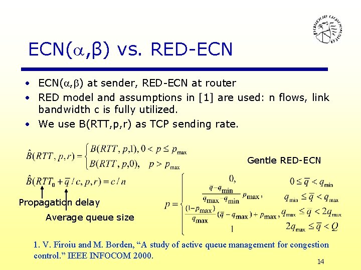 ECN( , β) vs. RED-ECN • ECN( , ) at sender, RED-ECN at router
