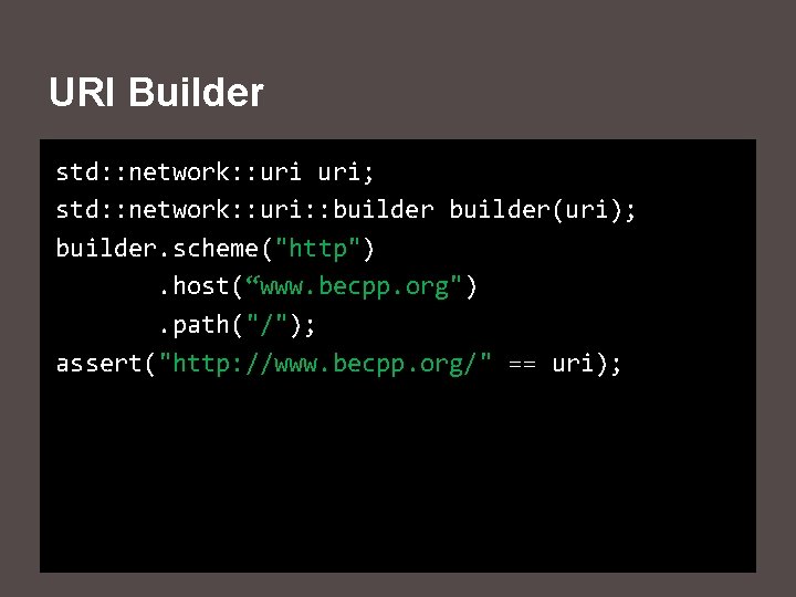 URI Builder std: : network: : uri; std: : network: : uri: : builder(uri);