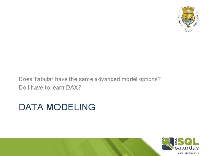 Does Tabular have the same advanced model options? Do I have to learn DAX?
