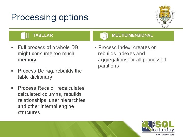 Processing options TABULAR § Full process of a whole DB might consume too much