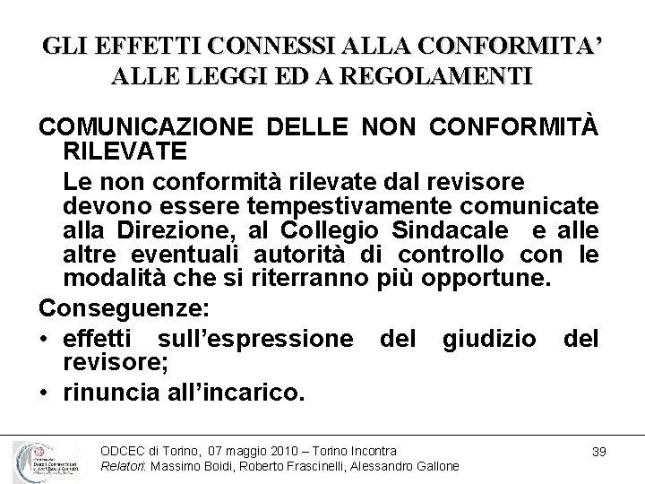 GLI EFFETTI CONNESSI ALLA CONFORMITA’ ALLE LEGGI ED A REGOLAMENTI COMUNICAZIONE DELLE NON CONFORMITÀ