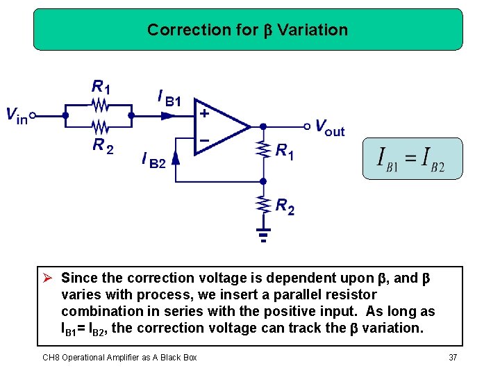 Correction for Variation Ø Since the correction voltage is dependent upon , and varies