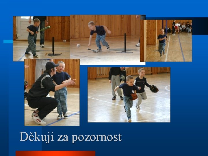 Děkuji za pozornost 