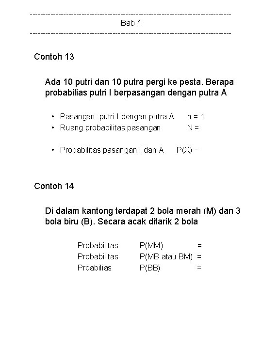 ---------------------------------------Bab 4 --------------------------------------- Contoh 13 Ada 10 putri dan 10 putra pergi ke pesta.