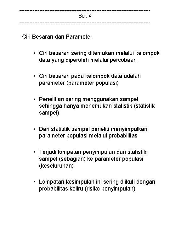 ---------------------------------------Bab 4 --------------------------------------- Ciri Besaran dan Parameter • Ciri besaran sering ditemukan melalui kelompok