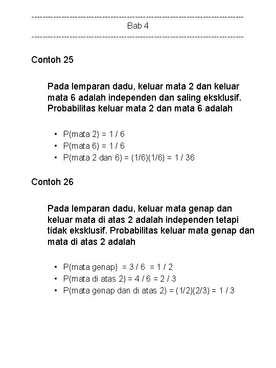 ---------------------------------------Bab 4 --------------------------------------- Contoh 25 Pada lemparan dadu, keluar mata 2 dan keluar mata