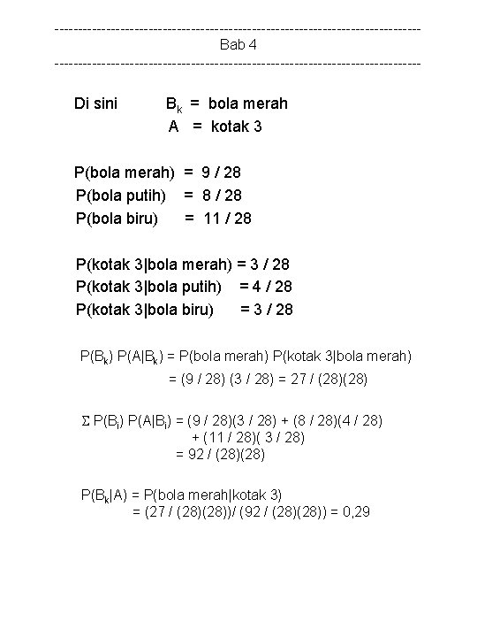 ---------------------------------------Bab 4 --------------------------------------- Di sini Bk = bola merah A = kotak 3 P(bola