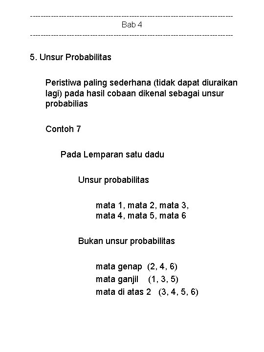 ---------------------------------------Bab 4 --------------------------------------- 5. Unsur Probabilitas Peristiwa paling sederhana (tidak dapat diuraikan lagi) pada