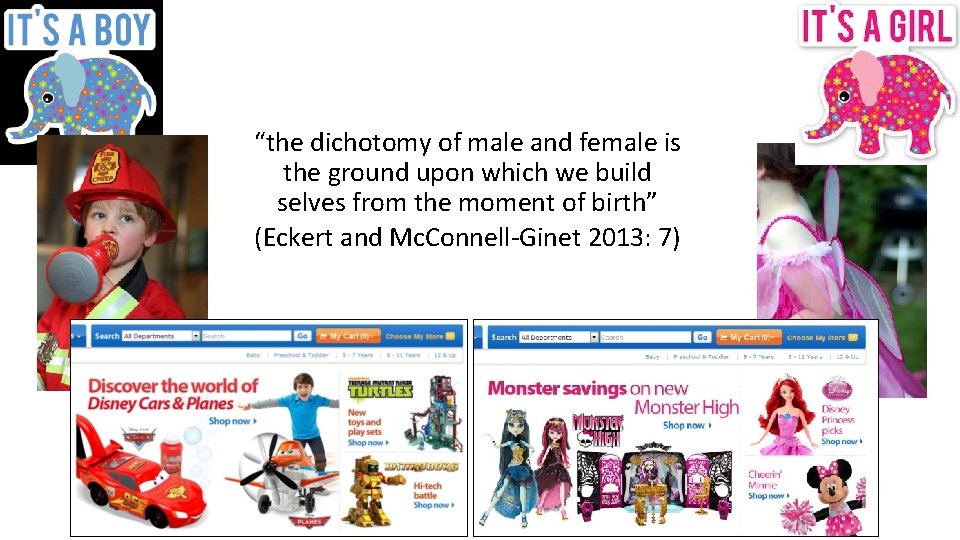 “the dichotomy of male and female is the ground upon which we build selves