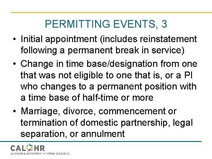 PERMITTING EVENTS, 3 • Initial appointment (includes reinstatement following a permanent break in service)