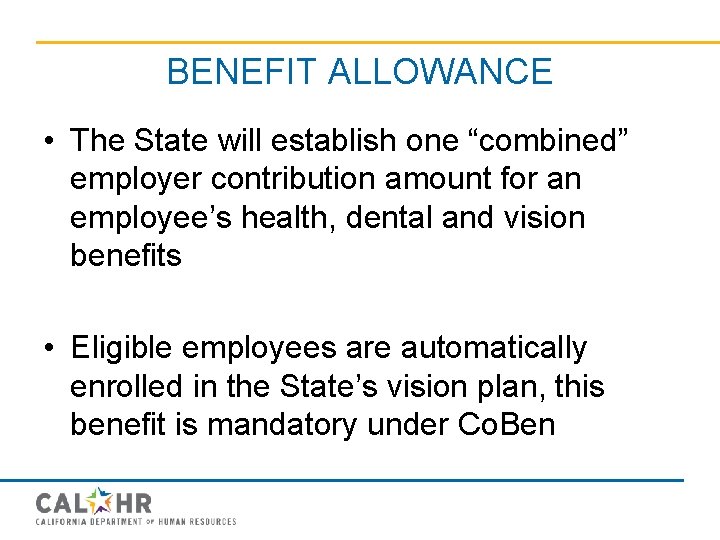 BENEFIT ALLOWANCE • The State will establish one “combined” employer contribution amount for an