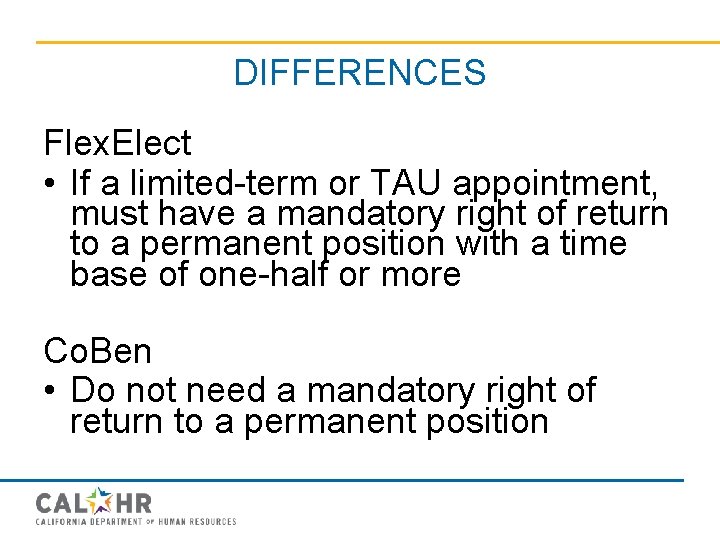 DIFFERENCES Flex. Elect • If a limited-term or TAU appointment, must have a mandatory